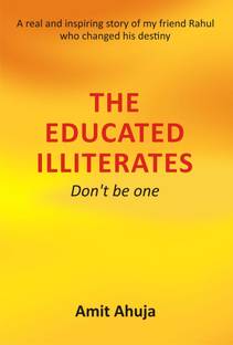 The Educated Illiterates  - Don't Be One