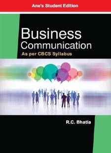 Business Communication - Bhatia (As per CBCS Syllabus)