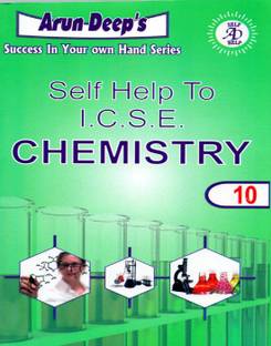 Arun Deep's Self-Help to I.C.S.E. Chemistry Class - 10 2 Edition