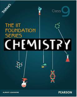 The IIT Foundation Series Chemistry Class 9