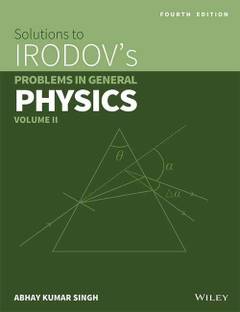 (OldEditon)Arihant
SolutionstoIEIRODOV'SProbleminGenralPhysicsVolumeII