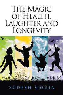 The Magic of Health, Laughter and Longevity
