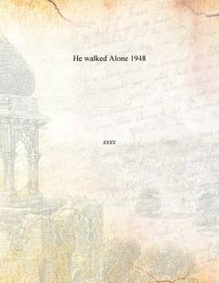 He walked Alone 1948