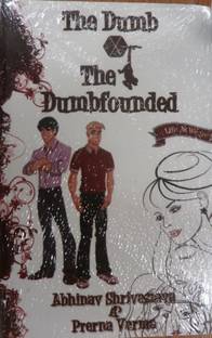 The Dumb & The DumbFounded: Life as we See it!