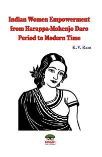 Indian Women Empowerment from Harappa-Mohenjo Daro Period to Modern Time