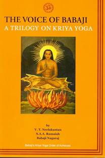 THE VOICE OF BABAJI : A TRILOGY ON KRIYA YOGA