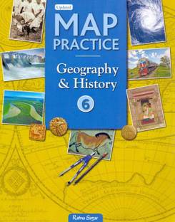 Map Practice Geography & History (Latest NCERT Syllabus) Class - 6
