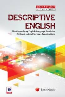 Descriptive English : The Compulsory English Language Guide for Civil and Judicial Services Examinations 1st  Edition
