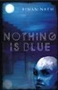 NOTHING IS BLUE