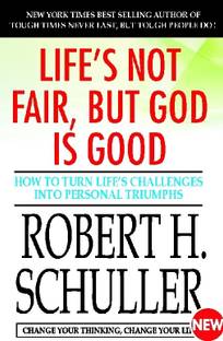 Life's Not Fair but God is Good