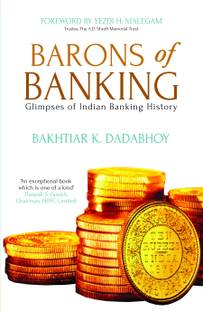 Barons of Banking  - Glimpses of Indian Banking History