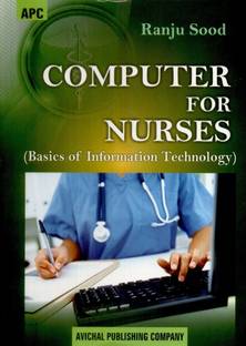 Computer for Nurses - Basics of Information Technology 1st  Edition
