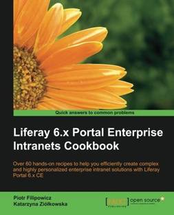 Liferay 6.x Portal Enterprise Intranets Cookbook