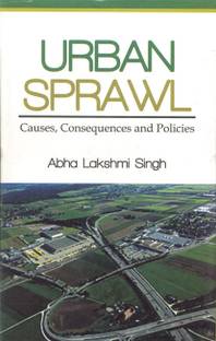 Urban sprawl causes consequences and policies