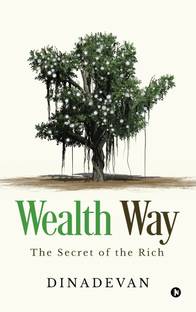 Wealth Way  - The Secret of the Rich