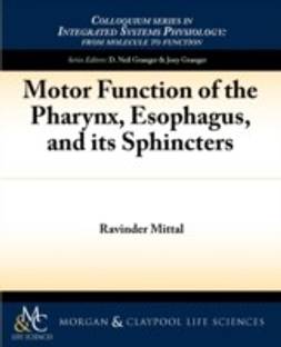 Motor Function of the Pharynx, Esophagus, and its Sphincters