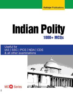 Indian Polity (MCQ Series) for UPSC, SSC, CDS & All Other Exams