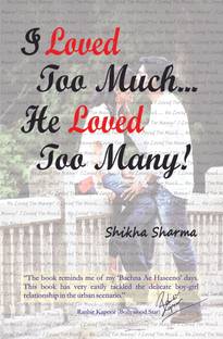I Loved Too Much He Loved Too Many