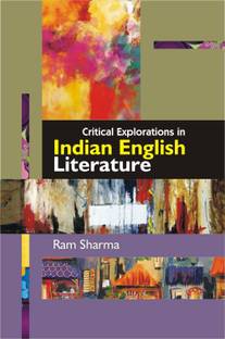 Critical explorations in indian english literature