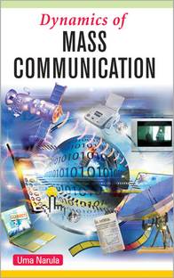 Dynamics of Mass Communication Theory and Practice