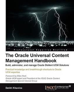 The Oracle Universal Content Management Handbook