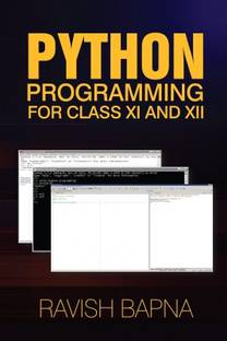 Python Programming for Class Xi and Xii