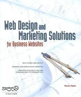Web Design and Marketing Solutions for Business Websites 1st Edition
