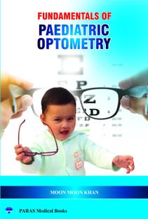 Fundamentals of Paediatric Optometry
