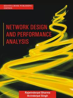 Network Design and Performance Analysis 1 Edition