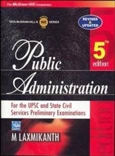 Public Administration  - For the UPSC and State Civil Services Preliminary Examinations 5th Edition