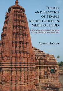 Theory & Practice of Temple Architecture in Medieval India: