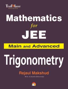 Mathematics for Jee Main and Advanced - Trigonometry
