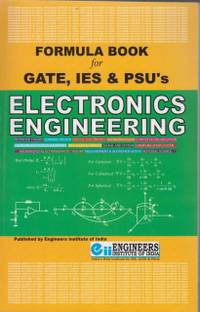 Electronics Engineering (Formula Book for GATE, IES & PSU's) 1st Edition