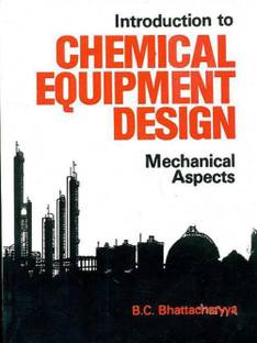 Introduction to Chemical Equipment Design: Mechanical Aspects 1st Edition