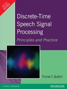 Discrete-Time Speech Signal Processing : Principles and Practice 1st  Edition