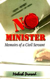 MAHESH PRASAD_NO MINISTER. 1st Edition