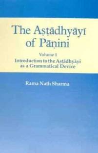 The Astadhyayi Of Panini. Vol. I (Introduction To The Astadhyayi As A Grammatical Device) 2nd  Edition