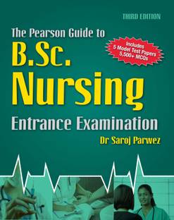 The Pearson Guide to the B.Sc. ( Nursing ) Entrance Examination 3rd  Edition