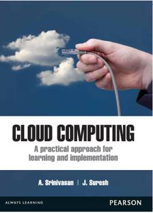 Cloud Computing  - A Practical Approach for Learning and Implementation 1st Edition