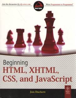 Beginning HTML, XHTML, CSS, and Javascript