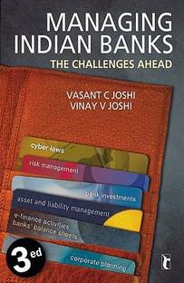 Managing Indian Banks, : The Challenges Ahead 3rd  Edition