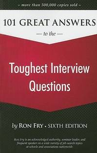 101 Great Answers to the Toughest Interview Questions