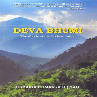 Deva Bhumi the Abode of the Gods in India