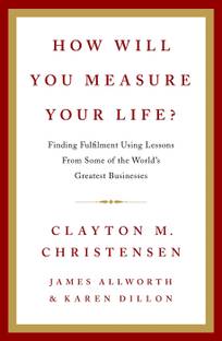 HOW WILL YOU MEASURE YOUR LIFE?