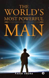 The World's Most Powerful Man