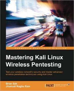Mastering Kali Linux Wireless Pentesting