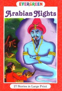 Evergreen Tales from the Arbian Nights  - 27 Stories in Large Print