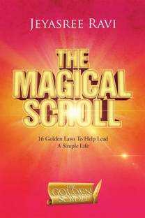 The Magical Scroll : 16 Golden Laws to Help Lead a Simple Life