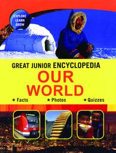 Great Junior Encyclopedia - Our World