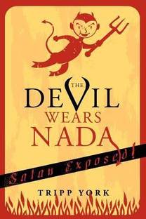 The Devil Wears Nada  - Satan Exposed